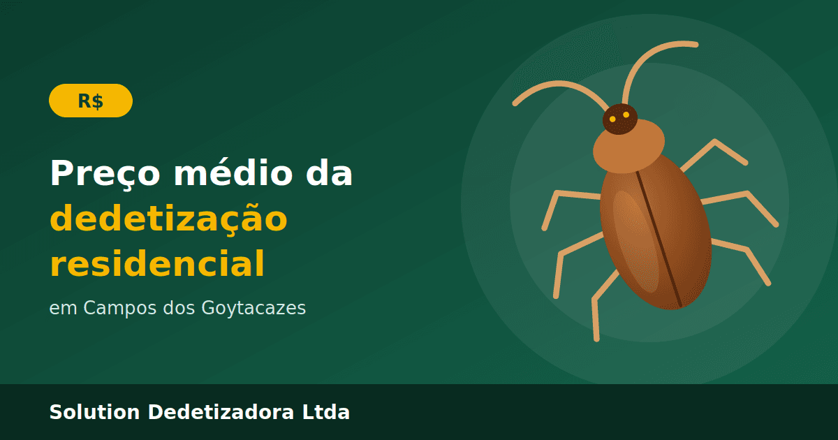 Preço médio da dedetização residencial em Campos dos Goytacazes