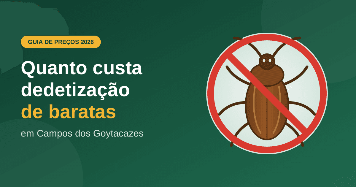 Dedetização de Baratas em Campos dos Goytacazes: Preço