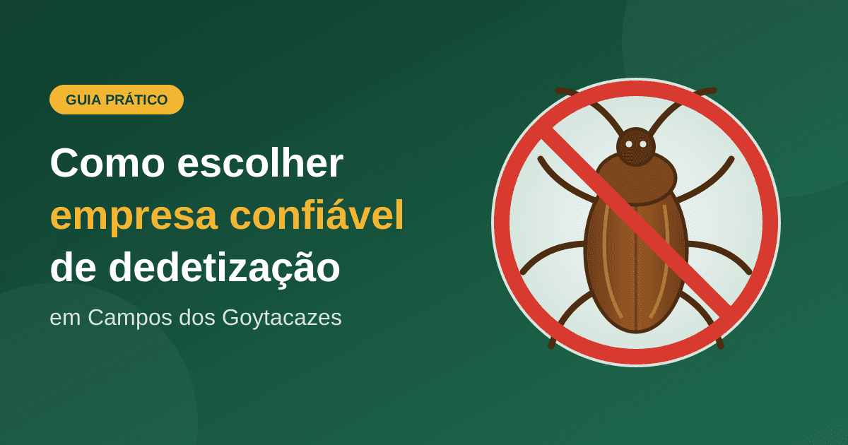 Empresa Confiável de Dedetização em Campos dos Goytacazes
